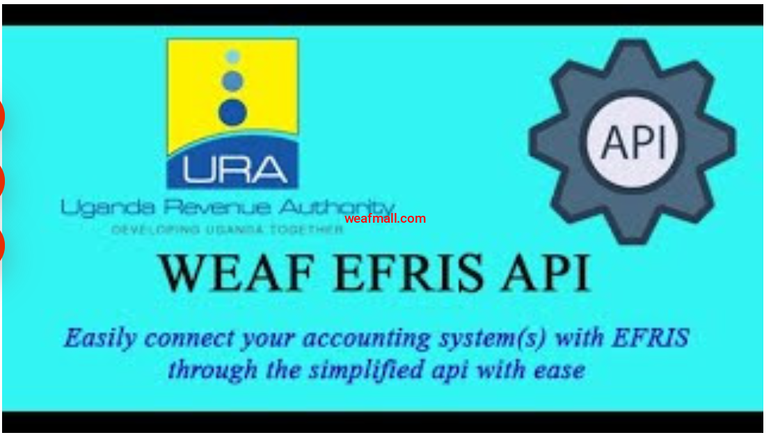 Simplify EFRIS Integration with Weaf Web API